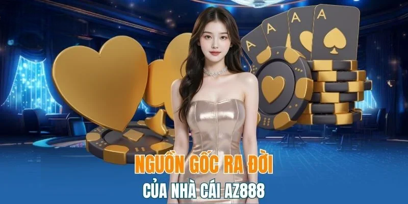 Giới thiệu tổng quan về nhà cái AZ888