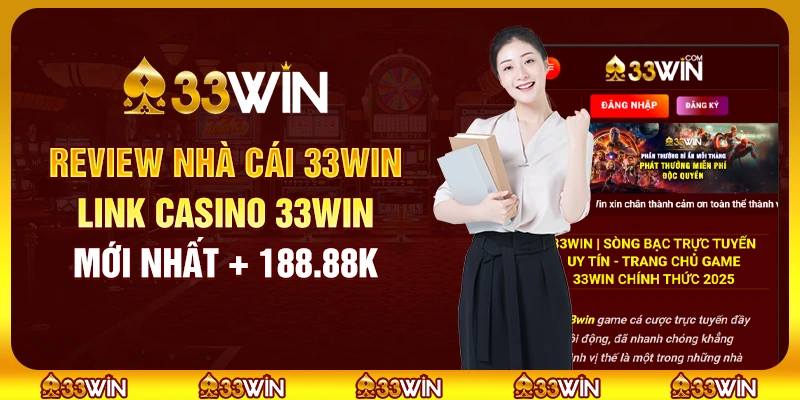 Những trò chơi nổi bật tại 33win 